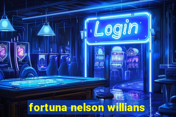 fortuna nelson willians